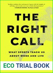 The Right Call: What Sports Teach Us About Work and Life