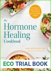 The Hormone Healing Cookbook: 80+ Recipes to Balance Hormones and Treat Fatigue, Brain Fog, Insomnia, and More
