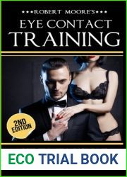 Eye Contact Training: Get Women, Increase Your Power and Become a True Leader (Body Language)