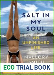 Salt in My Soul: An Unfinished Life