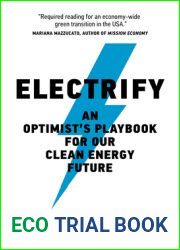 Electrify: An Optimist|s Playbook for Our Clean Energy Future