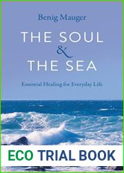 The Soul and The Sea: Essential Healing for Everyday Life