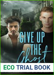 Give Up the Ghost (Not Dead Yet #2)