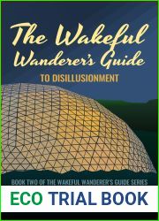 The Wakeful Wanderer|s Guide: to Disillusionment (The Wakeful Wanderer|s Guide Book 2)