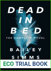 Dead in Bed: The Complete First Novel