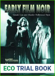 Early Film Noir: Greed, Lust and Murder Hollywood Style