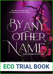 By Any Other Name: A Deliciously Dark Retelling of Romeo and Juliet (Shakespeare After Dark)
