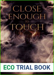 Close Enough to Touch (Anti-Heroes #3)