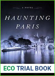 Haunting Paris: A Novel