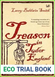 Treason in Tudor England: Politics and Paranoia