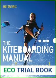 The Kiteboarding Manual: The essential guide for beginners and improvers
