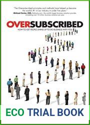 Oversubscribed: How to Get People Lining Up to Do Business with You