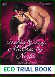 Duchess by Day, Mistress by Night (Rebellious Desires #1)