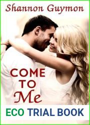Come To Me (Love and Trust Trilogy, #1)