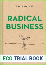 Radical Business: The Root of Your Work and How It Can Change the World