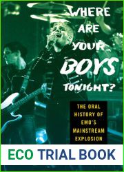 Where Are Your Boys Tonight?: The Oral History of Emo|s Mainstream Explosion 1999-2008