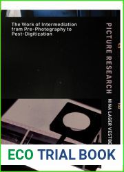 Picture Research: The Work of Intermediation from Pre-Photography to Post-Digitization