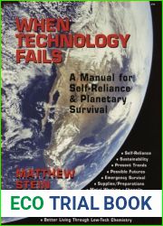 When Technology Fails: A Manual for Self-Reliance and Planetary Survival