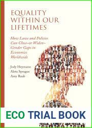 Equality within Our Lifetimes: How Laws and Policies Can Close - or Widen - Gender Gaps in Economies Worldwide