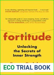 Fortitude: The Myth of Resilience, and the Secrets of Inner Strength: A Sunday Times Bestseller