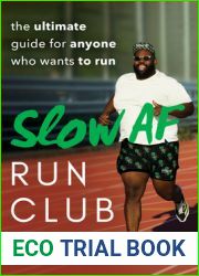 Slow AF Run Club: The Ultimate Guide for Anyone Who Wants to Run
