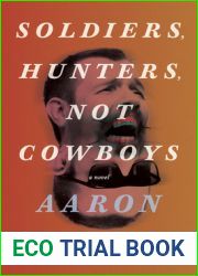 Soldiers, Hunters, Not Cowboys