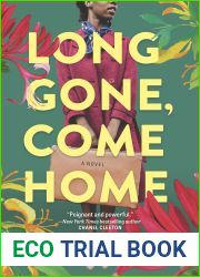 Long Gone, Come Home