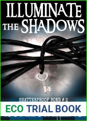 Illuminate the Shadows (Shatterproof Bond, #2)