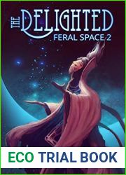The Delighted (Feral Space #2)
