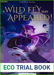 A Wild Fey Has Appeared!: A Slice-of-Life LitRPG (Fantasia Book 1)