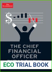 The Chief Financial Officer: What CFOs Do, the Influence they Have, and Why it Matters (Economist Books)