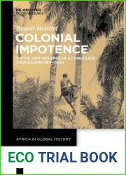 Colonial Impotence: Virtue and Violence in a Congolese Concession, 1911-1940 (Issn, 3)