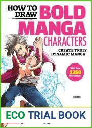How to Draw Bold Manga Characters: Create Truly Dynamic Manga! Learn Hundreds of Different Action Poses! (Over 1350 Illustrations)