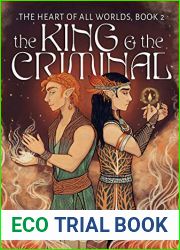 The King and the Criminal (Heart of All Worlds Book 2)