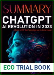 Summary CHAT GPT AI Revolution 2023: A Guide to GTP CHAT Technology and Its Social Impact