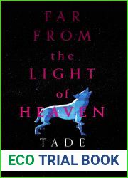 Far from the Light of Heaven