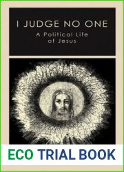 I Judge No One: Life of Jesus