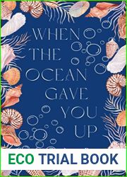 When the Ocean Gave You Up: A Modern Gender Swapped Little Mermaid Retelling (East Cove Book 1)
