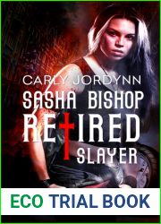 Retired Slayer (Sasha Bishop #1)