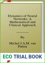 Dynamics of Neural Networks: A Mathematical and Clinical Approach