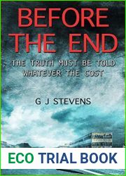 Before The End: The Truth Must Be Told Whatever The Cost (In The End Book 2)