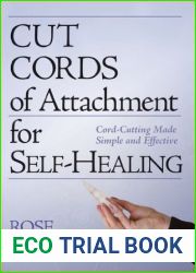 Cut Cords of Attachment for Self-Healing: Cord-Cutting Made Simple and Effective (Energy HEALING Skills for the Age of Awakening Book 2)