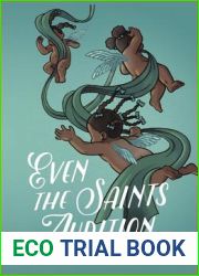 Even the Saints Audition (Button Poetry)