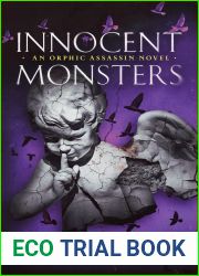 Innocent Monsters: An Orphic Assassin Novel (Orphic Assassin Trilogy #3)