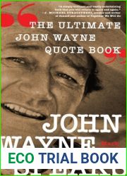 John Wayne Speaks: The Ultimate John Wayne Quote Book