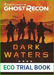 Tom Clancy|s Ghost Recon Wildlands - Dark Waters: A Tom Clancy|s Ghost Recon Wildlands novel