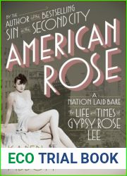 American Rose: A Nation Laid Bare: The Life and Times of Gypsy Rose Lee