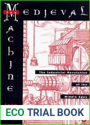 Medieval Machine: The Industrial Revolution of the Middle Ages