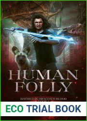 Human Folly (Bathed in Dragon|s Blood Book 1)