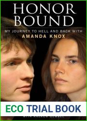 Honor Bound: My Journey to Hell and Back with Amanda Knox